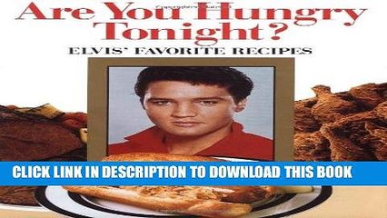 [PDF] Are You Hungry Tonight?: Elvis  Favorite Recipes Popular Online