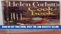 [READ] EBOOK Helen Corbitt s Cookbook: by the Director of Neiman-Marcus Restaurants ONLINE
