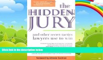 Big Deals  The Hidden Jury: And Other Secret Tactics Lawyers Use to Win  Full Ebooks Most Wanted