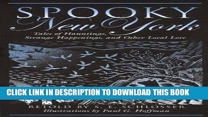 [PDF] Spooky New York: Tales of Hauntings, Strange Happenings, and Other Local Lore Full Online