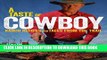 Best Seller A Taste of Cowboy: Ranch Recipes and Tales from the Trail Free Read