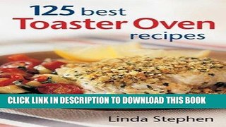[PDF] 125 Best Toaster Oven Recipes Full Online
