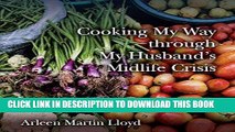 [PDF] Cooking My Way through My Husband s Midlife Crisis Full Collection