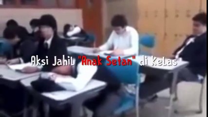 WTF!! Aksi Orang Paling Jahil Abis  ANAK SETAN  di Sekolah