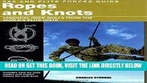 [READ] EBOOK SAS and Elite Forces Guide Ropes and Knots: Essential Rope Skills From The World s