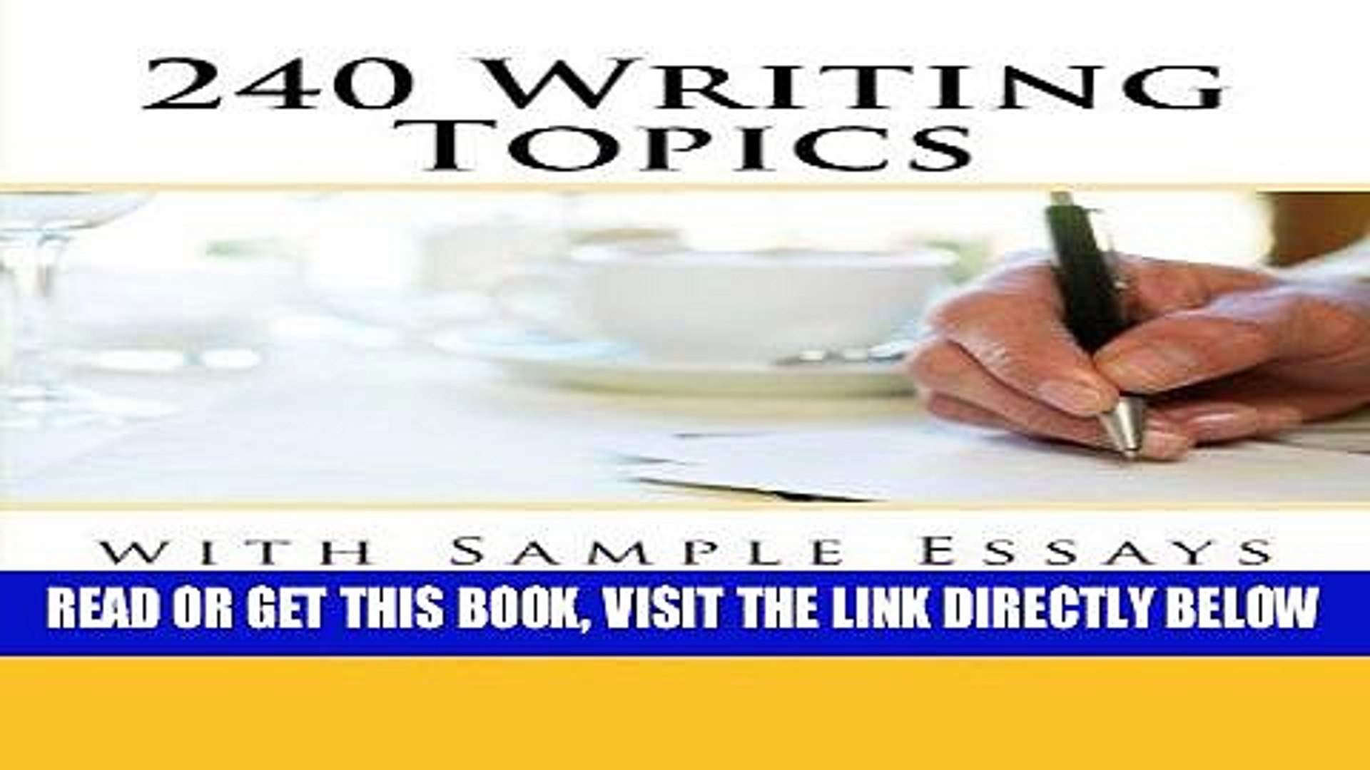 ⁣[FREE] EBOOK 240 Writing Topics: with Sample Essays (120 Writing Topics) ONLINE COLLECTION