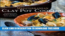 Best Seller Mediterranean Clay Pot Cooking: Traditional and Modern Recipes to Savor and Share Free