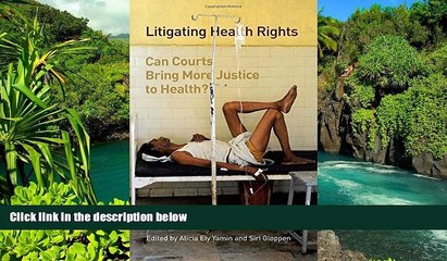 READ FULL  Litigating Health Rights: Can Courts Bring More Justice to Health? (Human Rights