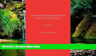 Must Have  Professional Judgment on Appeal: Bringing and Opposing Appeals  READ Ebook Full Ebook