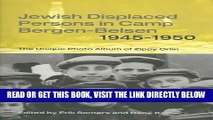 [FREE] EBOOK Jewish Displaced Persons In Camp Bergen-Belsen 1945-1950: The Unique Photo Album Of