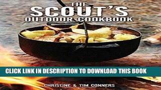 Ebook Scout s Outdoor Cookbook (Falcon Guide) Free Read