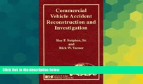 READ FULL  Commercial Vehicle Accident Reconstruction and Investigation  READ Ebook Full Ebook