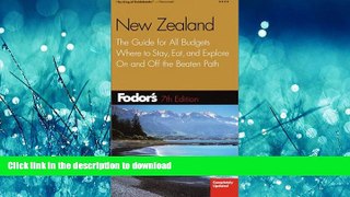 READ THE NEW BOOK Fodor s New Zealand, 7th Edition: The Guide for All Budgets, Where to Stay, Eat,
