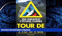 READ  100 Greatest Cycling Climbs of the Tour de France: A Cyclist s Guide to Riding the