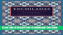 Best Seller Enchiladas: Aztec to Tex-Mex Free Read