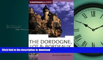 GET PDF  The Dordogne, Lot   Bordeaux, 6th (Country   Regional Guides - Cadogan)  GET PDF