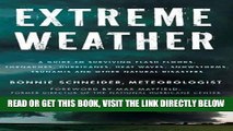 [FREE] EBOOK Extreme Weather: A Guide To Surviving Flash Floods, Tornadoes, Hurricanes, Heat
