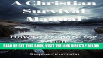 [FREE] EBOOK A Christian Survival Manual: How to Prepare for When All Hell Breaks Loose BEST