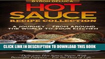 [PDF] Hot Sauce Recipe Collection- A Journey From Around The World to Your Table Full Collection