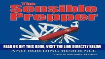 [READ] EBOOK The Sensible Prepper: Practical Tips for Emergency Preparedness and Building