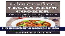 [PDF] Gluten-free Vegan Slow Cooker: Quick and easy recipes for busy people Full Online