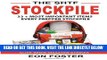 [READ] EBOOK The SHTF Stockpile: 33 + Most Important Items  Every Prepper Stockpile - The Ultimate
