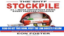 [READ] EBOOK The SHTF Stockpile: 33   Most Important Items  Every Prepper Stockpile - The Ultimate