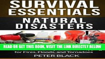 [FREE] EBOOK Survival Essentials: Natural Disasters: The Ultimate Family Guide to Prepping for