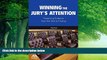 Books to Read  Winning the Jury s Attention: Presenting Evidence from Voir Dire to Closing  Best