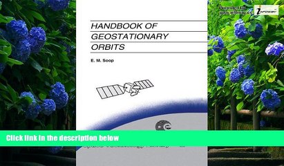 Books to Read  Handbook of Geostationary Orbits (Space Technology Library)  Full Ebooks Best Seller