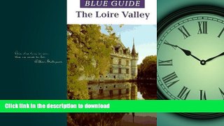 READ  Blue Guide The Loire Valley (Blue Guides) FULL ONLINE