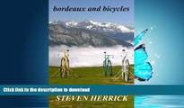 READ  bordeaux and bicycles (Eurovelo Series) (Volume 2) FULL ONLINE