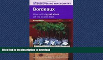 GET PDF  Bordeaux: How to Find Great Wines Off the Beaten Track (Discovering Wine Country)  GET PDF