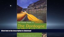READ  The Rough Guide to the Dordogne   the Lot (Including Bordeaux and its Vineyards) [Rough