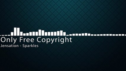 02.Jensation - Sparkles - FREE COPYRIGHT