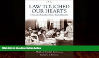 Big Deals  Law Touched Our Hearts: A Generation Remembers Brown v. Board of Education  Best Seller