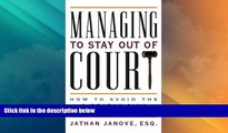 Big Deals  Managing to Stay Out of Court: How to Avoid the 8 Deadly Sins of Mismanagement  Full