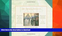 READ BOOK  The Impressionists  Paris: Walking Tours of the Artists  Studios, Homes, and the Sites