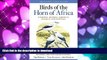 PDF ONLINE Birds of the Horn of Africa: Ethiopia, Eritrea, Djibouti, Somalia, and Socotra