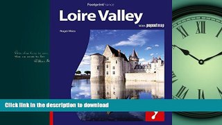 FAVORITE BOOK  Loire Valley: Full-color travel guide to the Loire Valley (Footprint - Destination