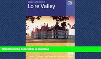 READ BOOK  Drive Around Loire Valley: Your guide to great drives (Drive Around - Thomas Cook)