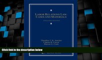 Big Deals  Labor Relations Law: Cases and Materials  Best Seller Books Best Seller