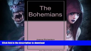 READ  The Bohemians: La vie de Boheme in Paris, 1830-1914 FULL ONLINE