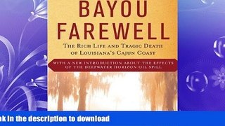 FAVORIT BOOK Bayou Farewell: The Rich Life and Tragic Death of Louisiana s Cajun Coast PREMIUM