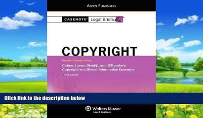 Books to Read  Copyright Law: Cohen Loren Okediji   Orourke (Casenote Legal Briefs)  Best Seller