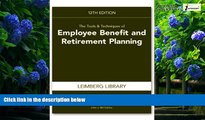 Big Deals  The Tools   Techniques of Employee Benefit and Retirement Planning (Tools and