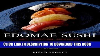 Best Seller Edomae Sushi: Art, Tradition, Simplicity Free Read