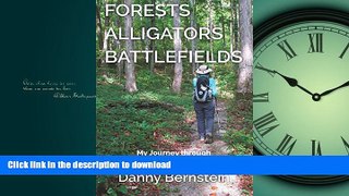 READ THE NEW BOOK Forests, Alligators, Battlefields: My Journey through the National Parks of the