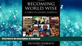READ ONLINE Becoming World Wise: A Guide to Global Learning READ PDF BOOKS ONLINE