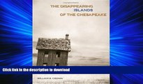 READ ONLINE The Disappearing Islands of the Chesapeake READ EBOOK
